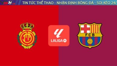 Nhận định bóng đá Mallorca vs Barca, 00h30 ngày 17/08/2025