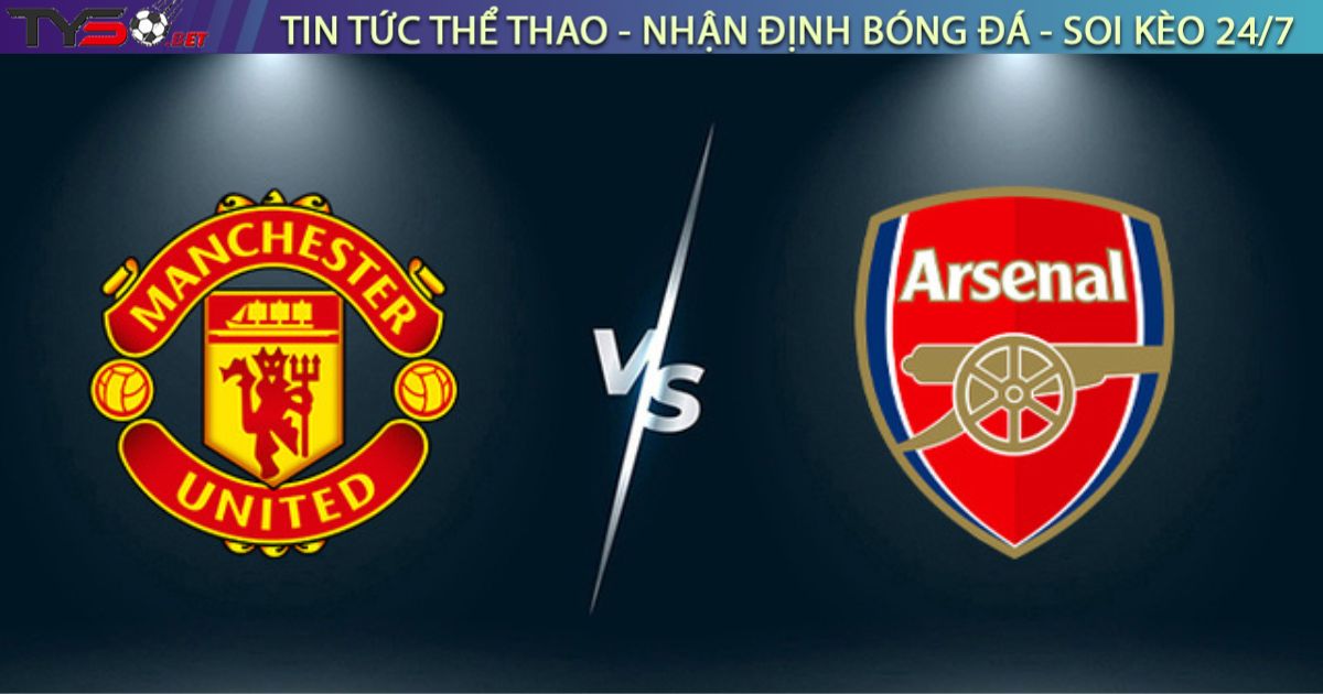 Nhận định bóng đá MU vs Arsenal, 22h30 ngày 17/08/2025