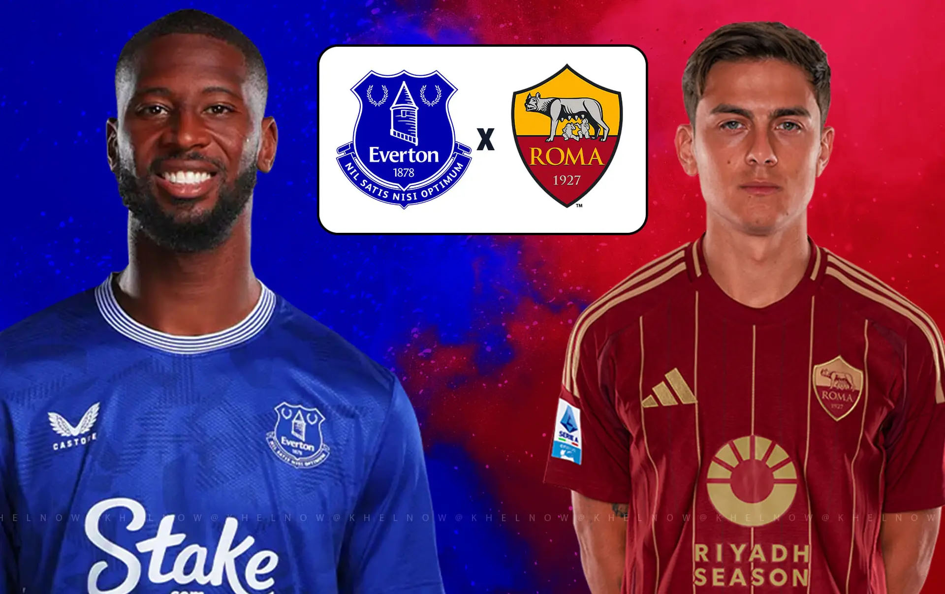 Nhận định Everton vs AS Roma 21h00 ngày 9/8 (Giao Hữu CLB)