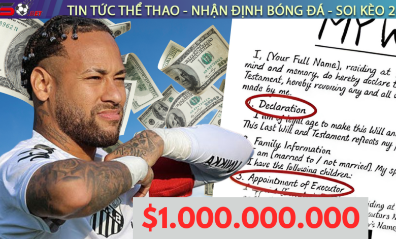 Người lạ để Neymar thừa kế hơn 1 tỷ USD