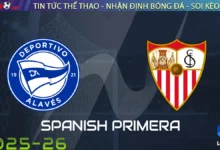 Nhận định Alaves vs Sevilla, 23h30 ngày 20/09/2025 – La Liga
