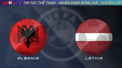 Nhận định Albania vs Latvia, 01h45 10/09 – Vòng loại World Cup 2026