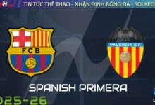 Nhận định Barcelona vs Valencia, 02h00 ngày 15/09/2025 La Liga