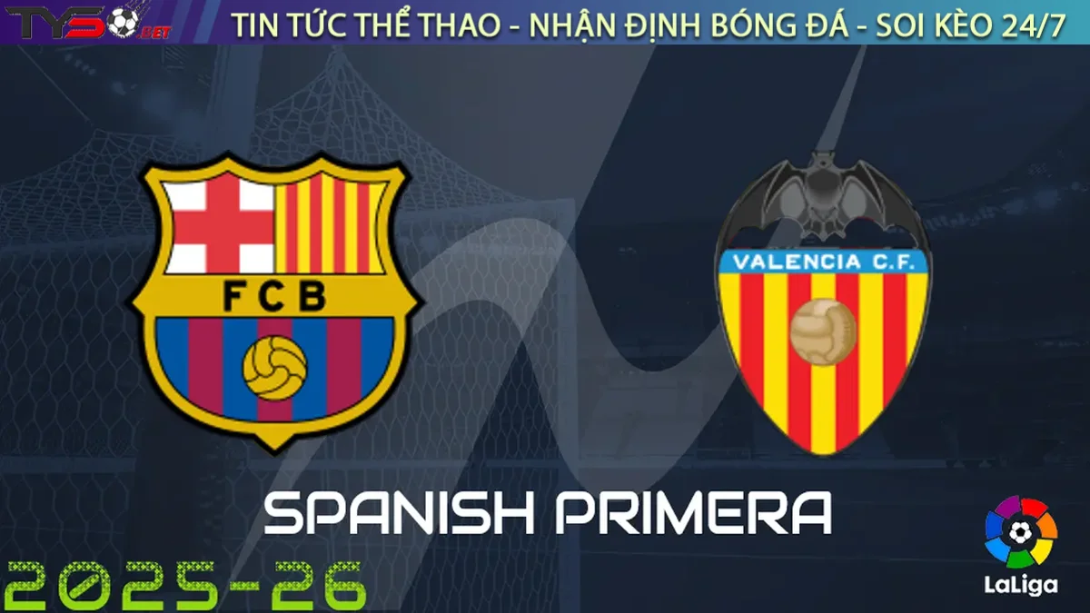 Nhận định Barcelona vs Valencia, 02h00 ngày 15/09/2025 La Liga