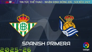Nhận định Betis vs Sociedad, 02h00 ngày 20/09/2025 – La Liga