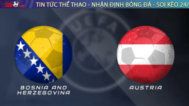 Nhận định Bosnia vs Áo, 01h45 10/09 – Vòng loại World Cup 2026