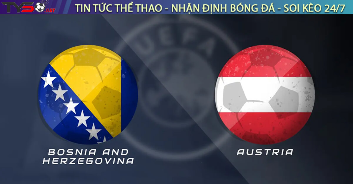 Nhận định Bosnia vs Áo, 01h45 10/09 – Vòng loại World Cup 2026