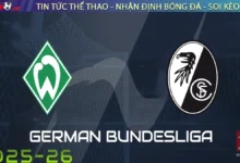 Nhận định Bremen vs Freiburg, 20h30 ngày 20/09/2025 – Bundesliga