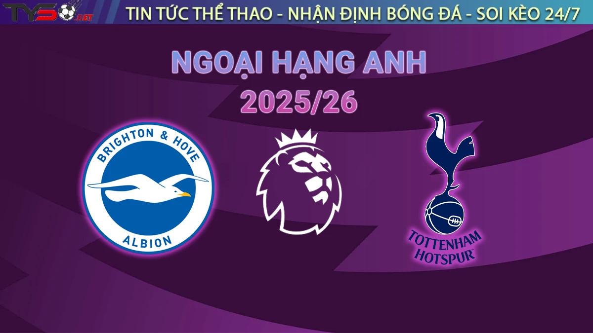 Nhận định Brighton vs Tottenham, 21h00 ngày 20/09/2025 – Ngoại hạng Anh