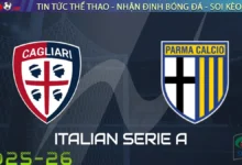 Nhận định Cagliari vs Parma, 20h00 ngày 14/09/2025 Serie A