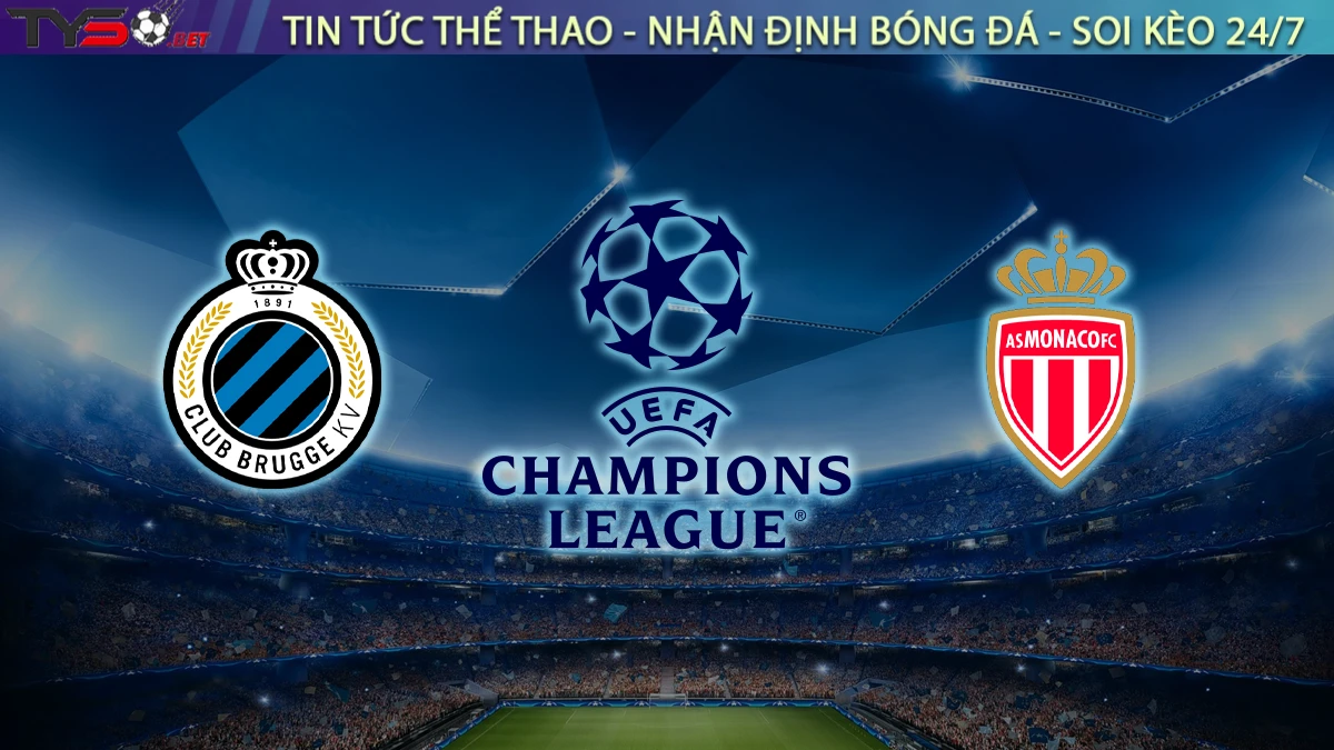 Nhận định Club Brugge vs Monaco, 23h45 ngày 18/9 Cúp C1 Châu Âu
