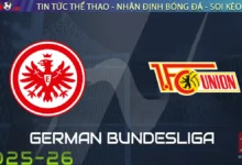 Nhận định Frankfurt vs Union Berlin, 20h30 ngày 21/09/2025 – Bundesliga
