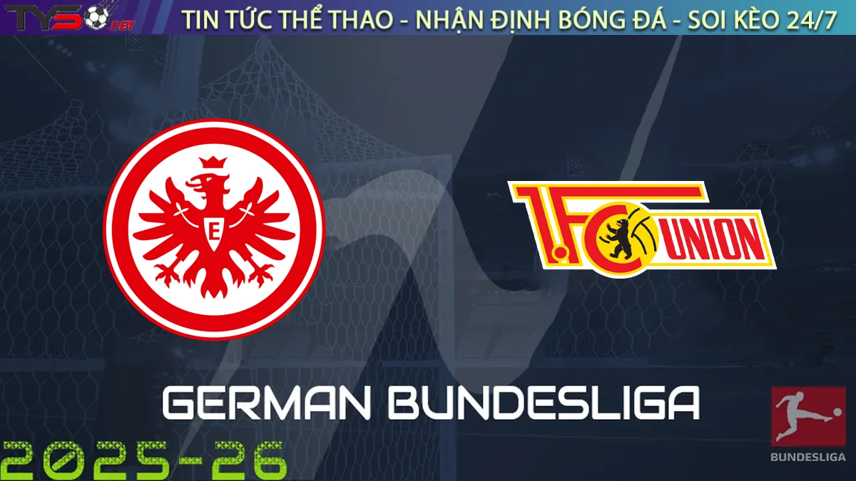 Nhận định Frankfurt vs Union Berlin, 20h30 ngày 21/09/2025 – Bundesliga