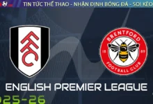 Nhận định Fulham vs Brentford, 02h00 ngày 21/09/2025 – Ngoại hạng Anh