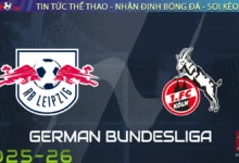 Nhận định Leipzig vs Koln, 23h30 ngày 20/09/2025 – Bundesliga