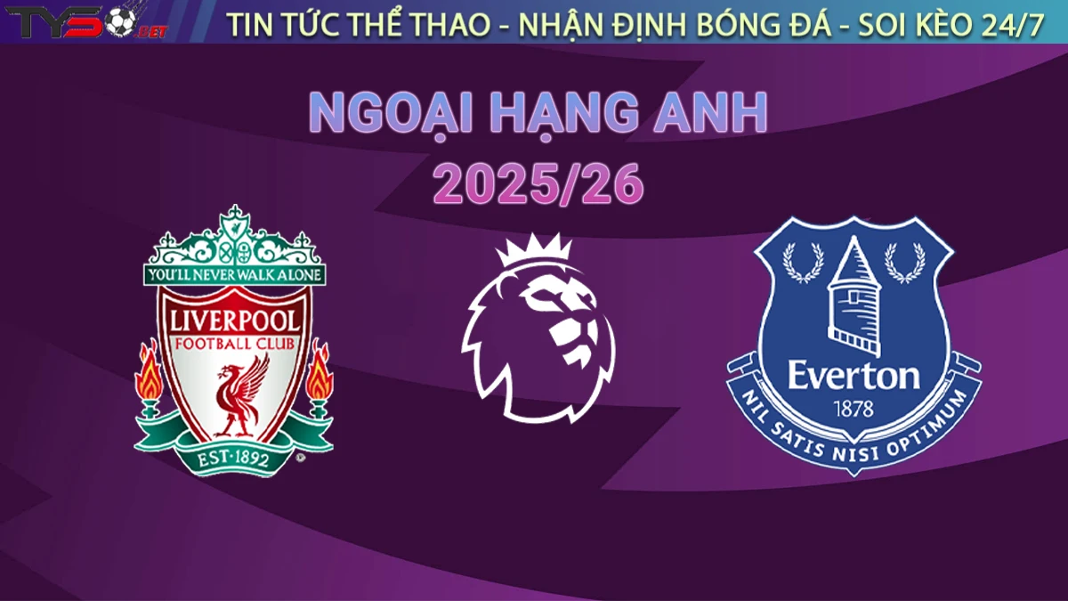 Nhận định Liverpool vs Everton, 18h30 ngày 20/09 – Giải Ngoại Hạng Anh