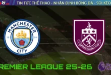 tyso nhan dinh man city vs burnley 27 09 2025 ngoai hang anh