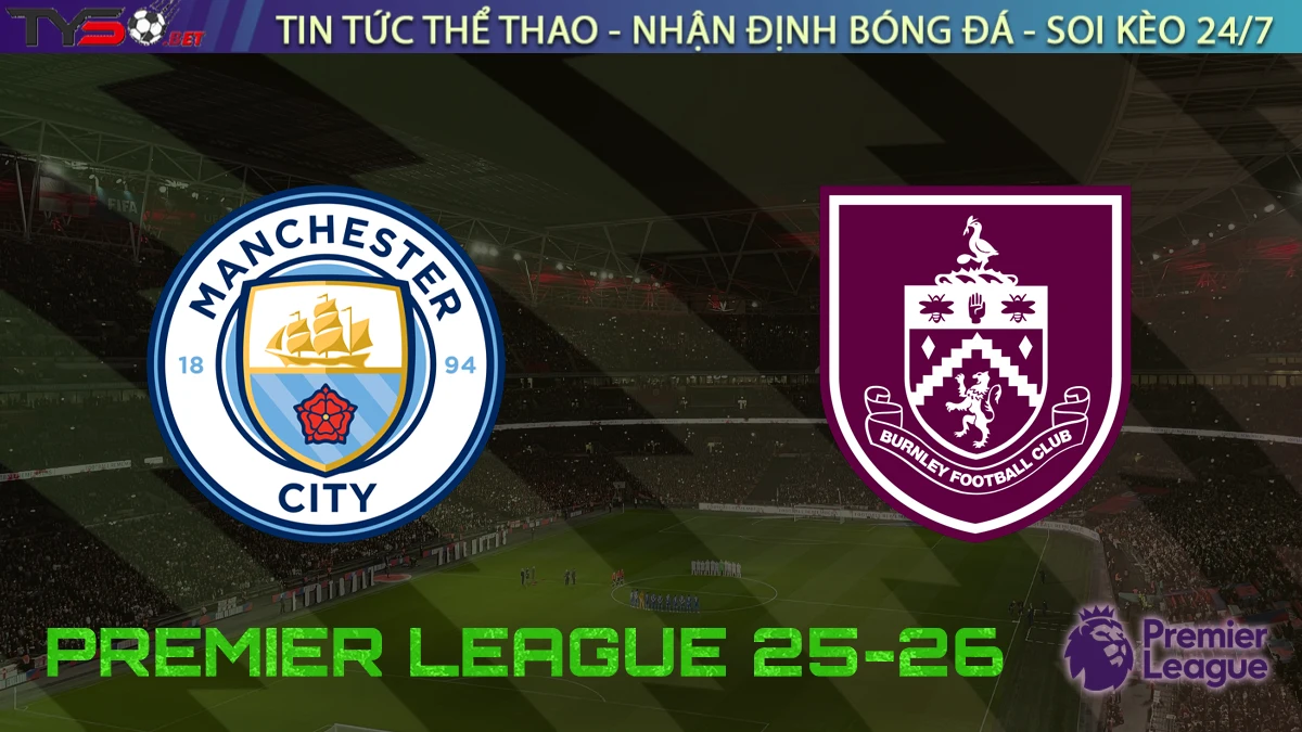 tyso nhan dinh man city vs burnley 27 09 2025 ngoai hang anh