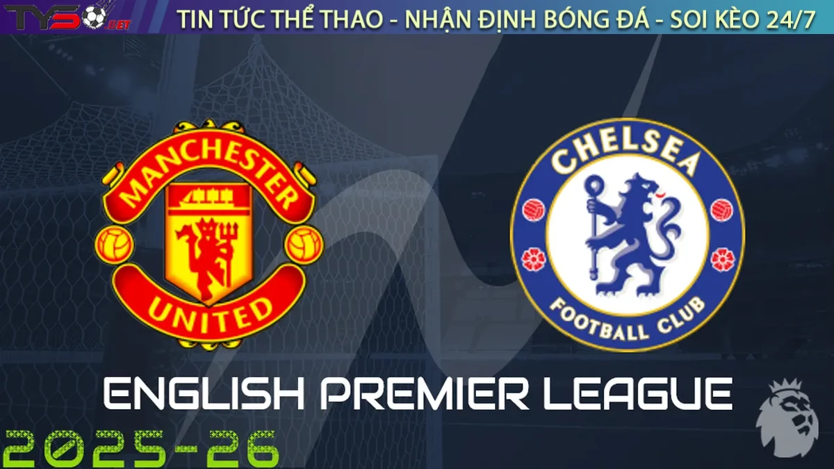 Nhận định Manchester United vs Chelsea, 23h30 ngày 20/09/2025 – Ngoại hạng Anh