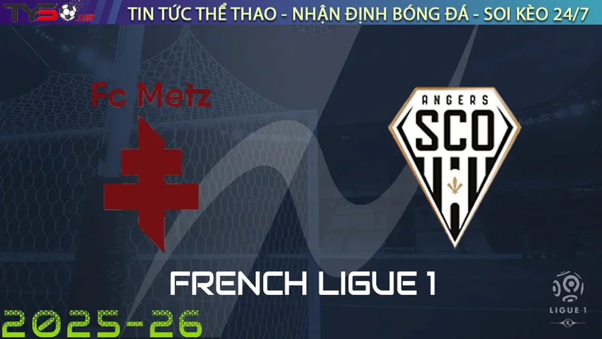 Nhận định Metz vs Angers, 22h15 ngày 14/09/2025 Ligue 1