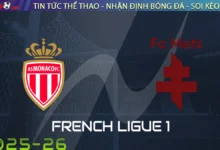 Nhận định Monaco vs Metz, 03h15 ngày 22/09/2025 – Ligue 1