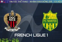 Nhận định Nice vs Nantes, 22h00 ngày 14/09/2025 Ligue 1