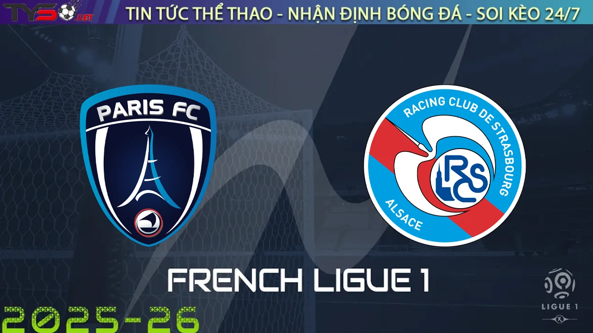 Nhận định Paris FC vs Strasbourg, 01h00 ngày 22/09/2025 – Ligue 1