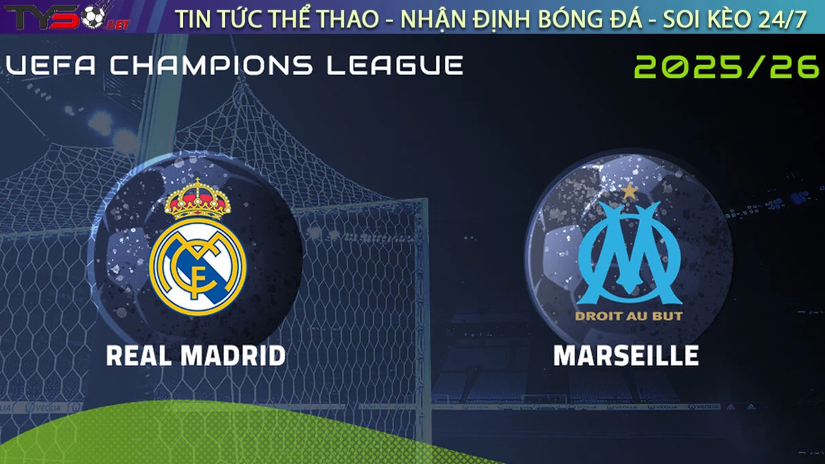 Nhận định Real Madrid vs Marseille, 02h00 ngày 17/9 Cúp C1 Châu Âu