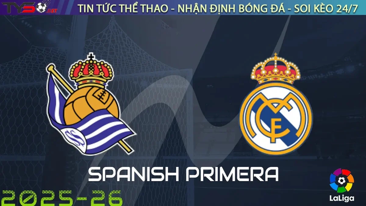 Nhận định Real Sociedad vs Real Madrid, 21h15 ngày 13/09/2025 – La Liga