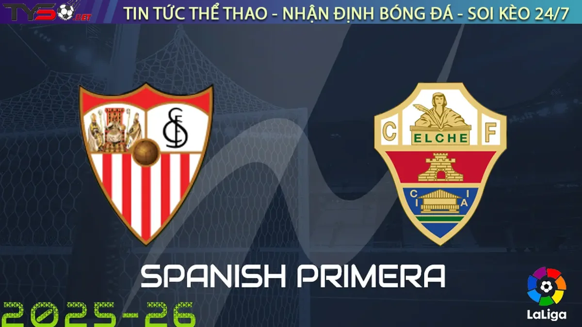 Nhận định Sevilla vs Elche, 02h00 ngày 13/09 – La Liga 2025/26