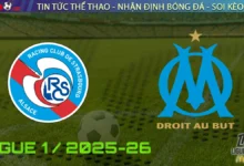 Nhận định Strasbourg vs Marseille, 01h45 ngày 27/09/2025 – Vòng 6 Ligue 1