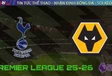 Nhận định Tottenham vs Wolves, 02h00 ngày 28/09/2025 – Vòng 6 Ngoại hạng Anh