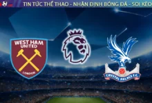 Nhận định West Ham vs Crystal Palace, 21h00 ngày 20/09/2025 – Ngoại hạng Anh