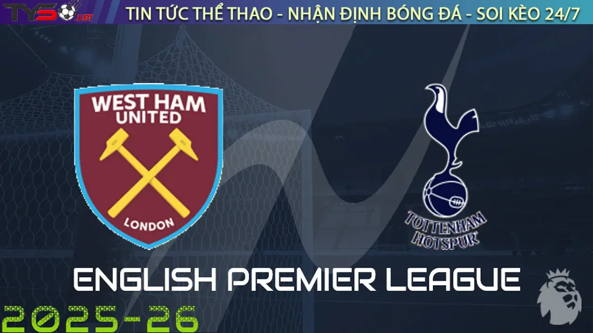 Nhận định West Ham vs Tottenham, 23h30 ngày 13/09/2025 – Ngoại Hạng Anh