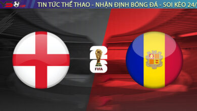 Nhận định Anh vs Andorra, 23h00 ngày 06/09 – Vòng loại World Cup 2026