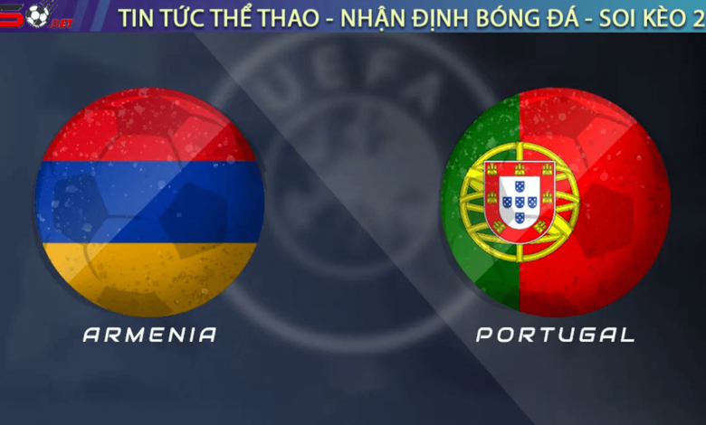 Nhận định Armenia vs Bồ Đào Nha, 23h00 ngày 06/09 – Vòng loại World Cup 2026