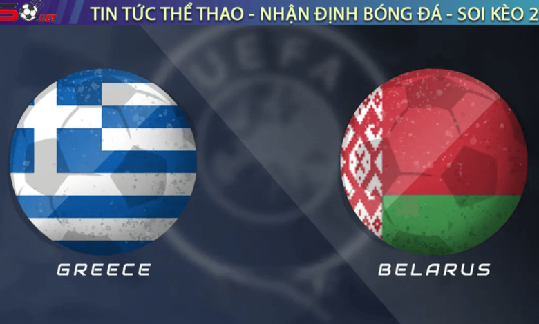 Nhận định Hy Lạp vs Belarus, 01h45 ngày 06/09 – Vòng loại World Cup 2026