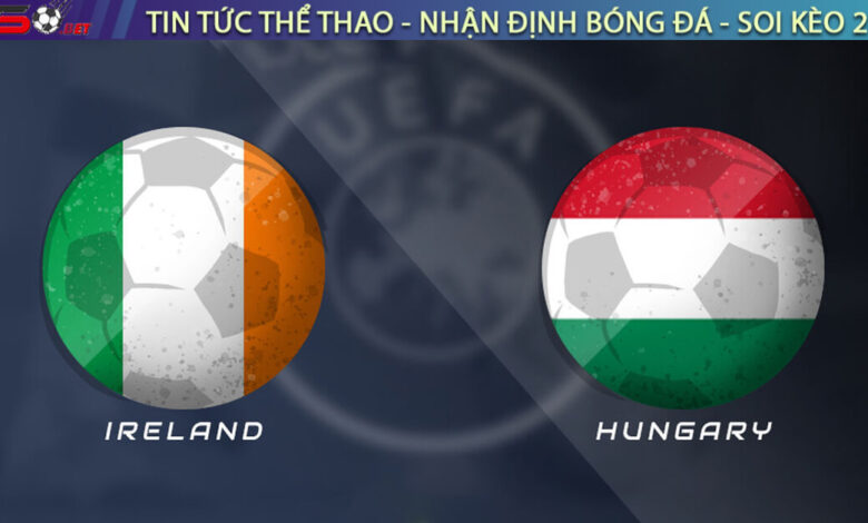 Nhận định Ireland vs Hungary, 01h45 ngày 07/09/2025 – Vòng loại World Cup 2026