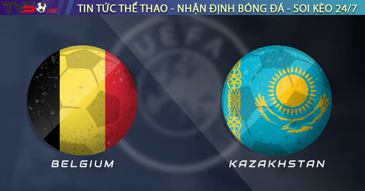 Nhận định Bỉ vs Kazakhstan, 01h45 ngày 08/09/2025 – Vòng loại World Cup 2026