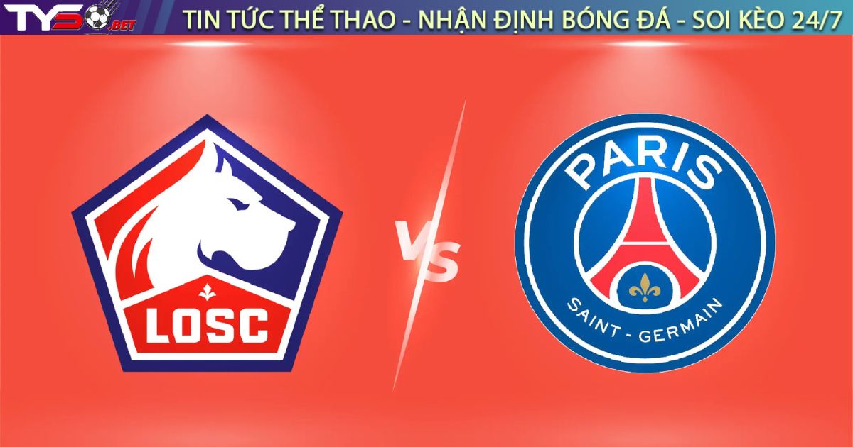 Nhận định bóng đá Lille vs PSG, 01h45 ngày 06/10/2025 – Vòng 1 Ligue 1