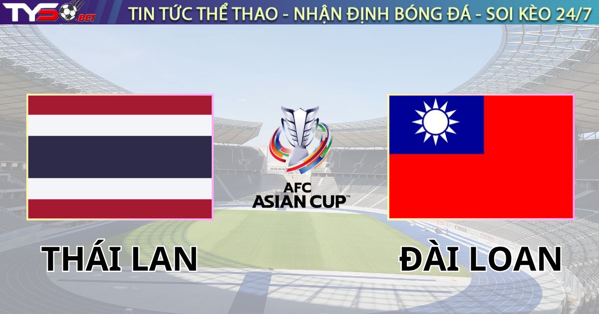 Nhận định bóng đá Thái Lan vs Đài Bắc Trung Hoa, 19h30 ngày 09/10/2025 – Vòng loại Asian Cup 2027