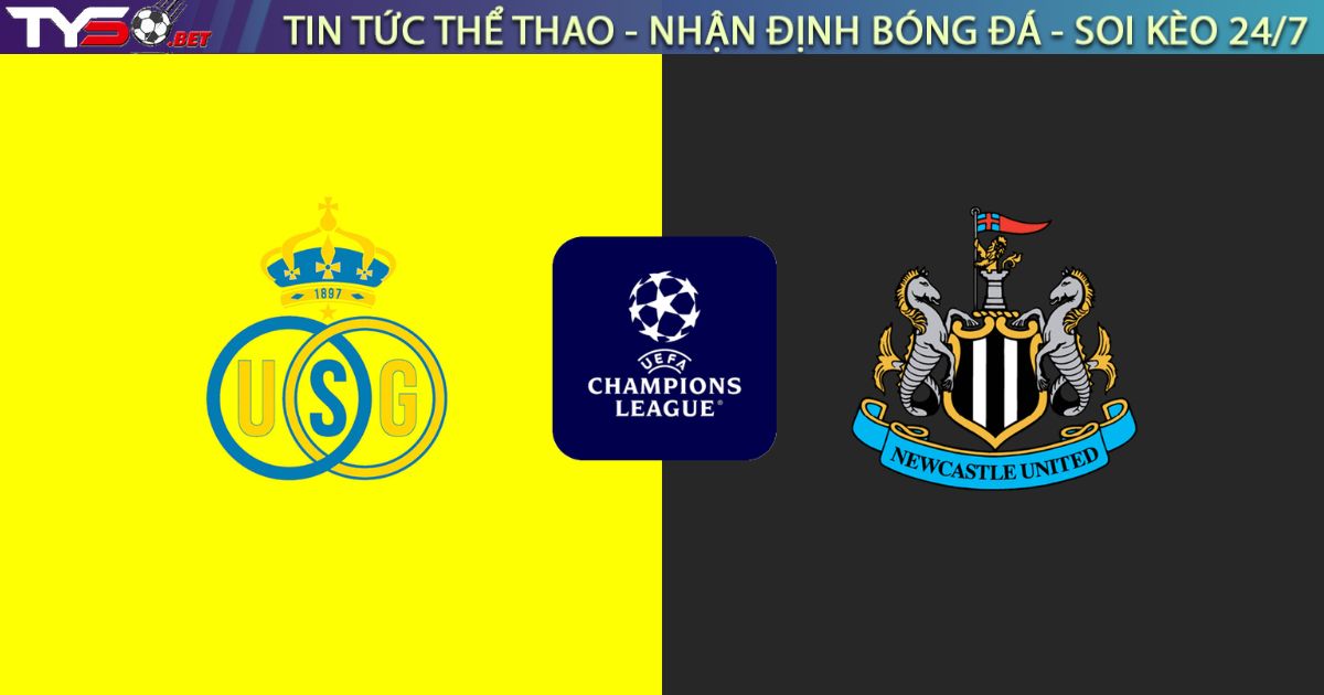 Nhận định bóng đá Union St. Gilloise vs Newcastle, 23h45 ngày 01/10/2025 – UEFA Champions League