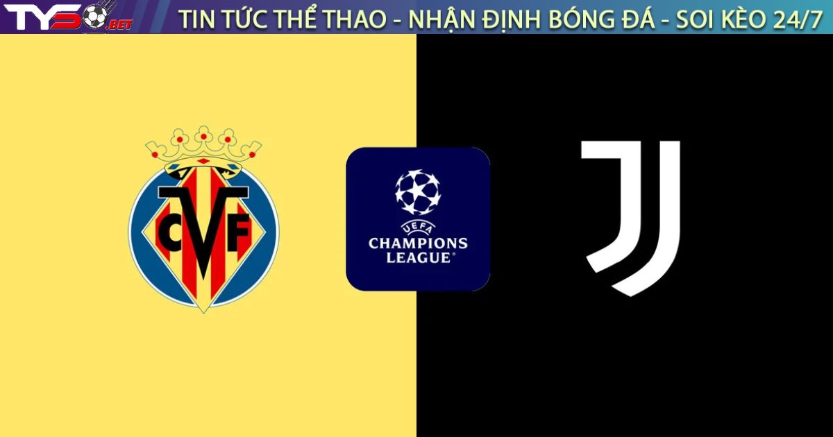 Nhận định bóng đá Villarreal vs Juventus, 02h00 ngày 02/10/2025 – UEFA Champions League
