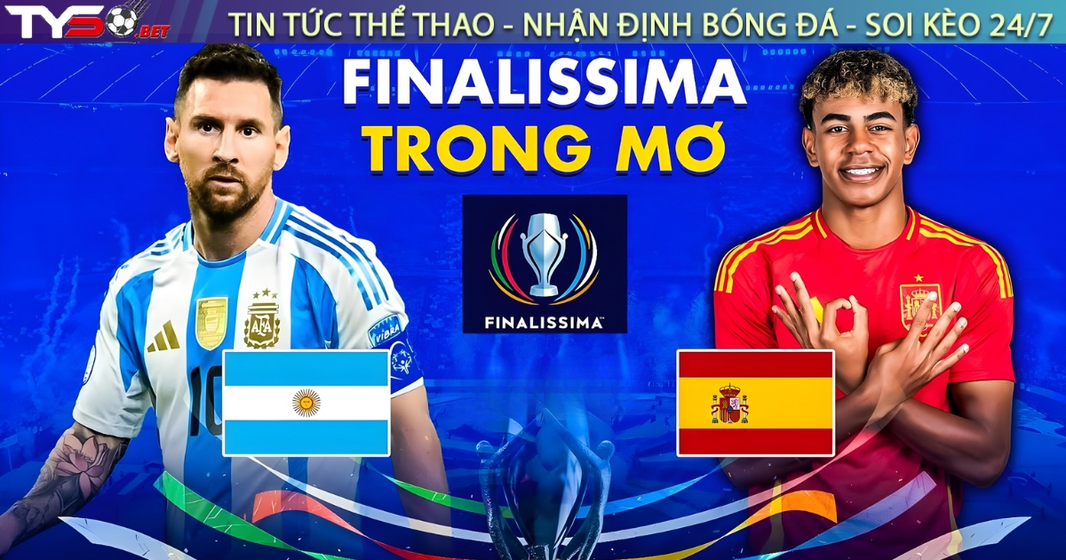 Argentina – Tây Ban Nha “cháy hàng” trước thềm Siêu Cúp Liên lục địa 2026