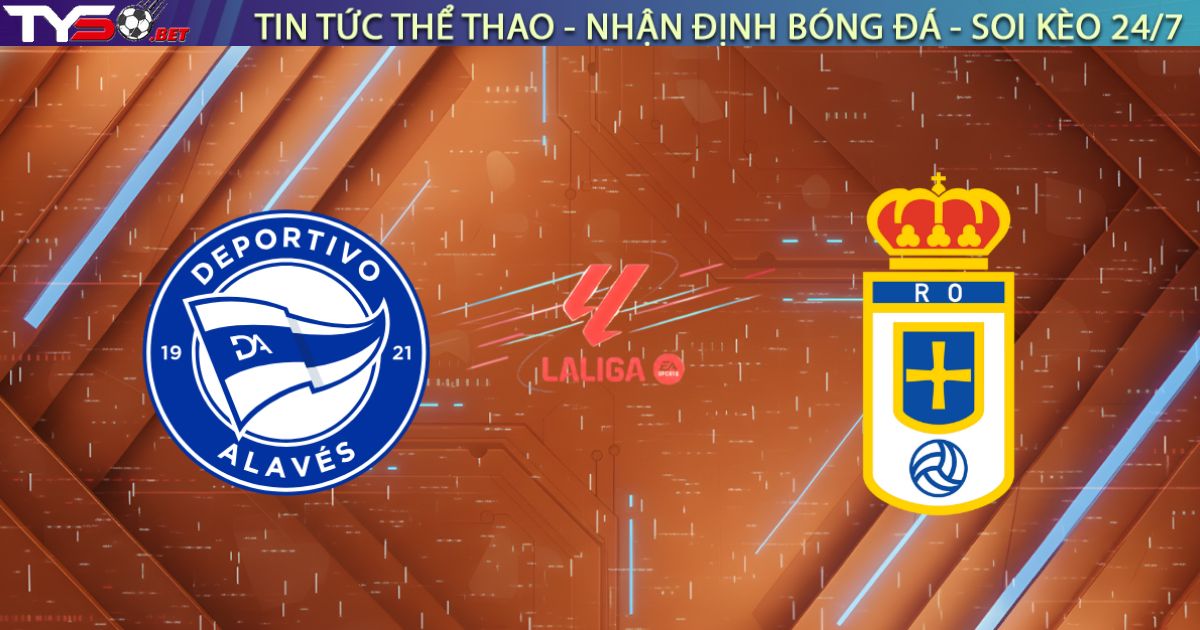 Nhận định Alavés vs Real Oviedo (00:30, 05/01): Điểm tựa Mendizorrotza