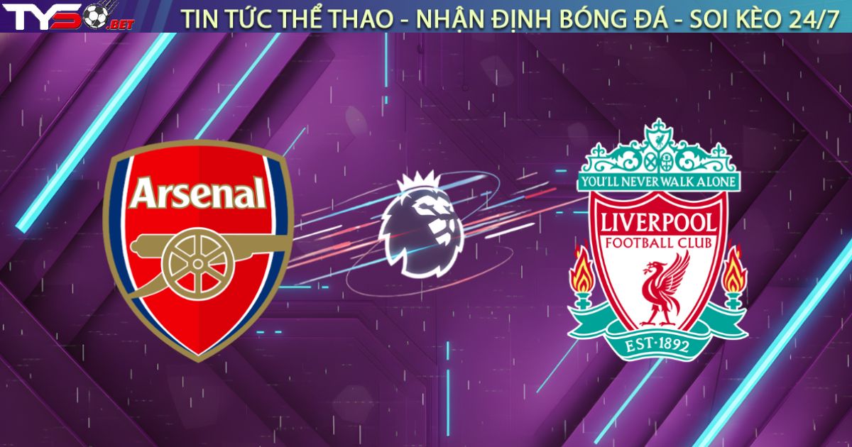 Nhận định Arsenal vs Liverpool, 03h00 ngày 09/01: Đỉnh cao chiến thuật