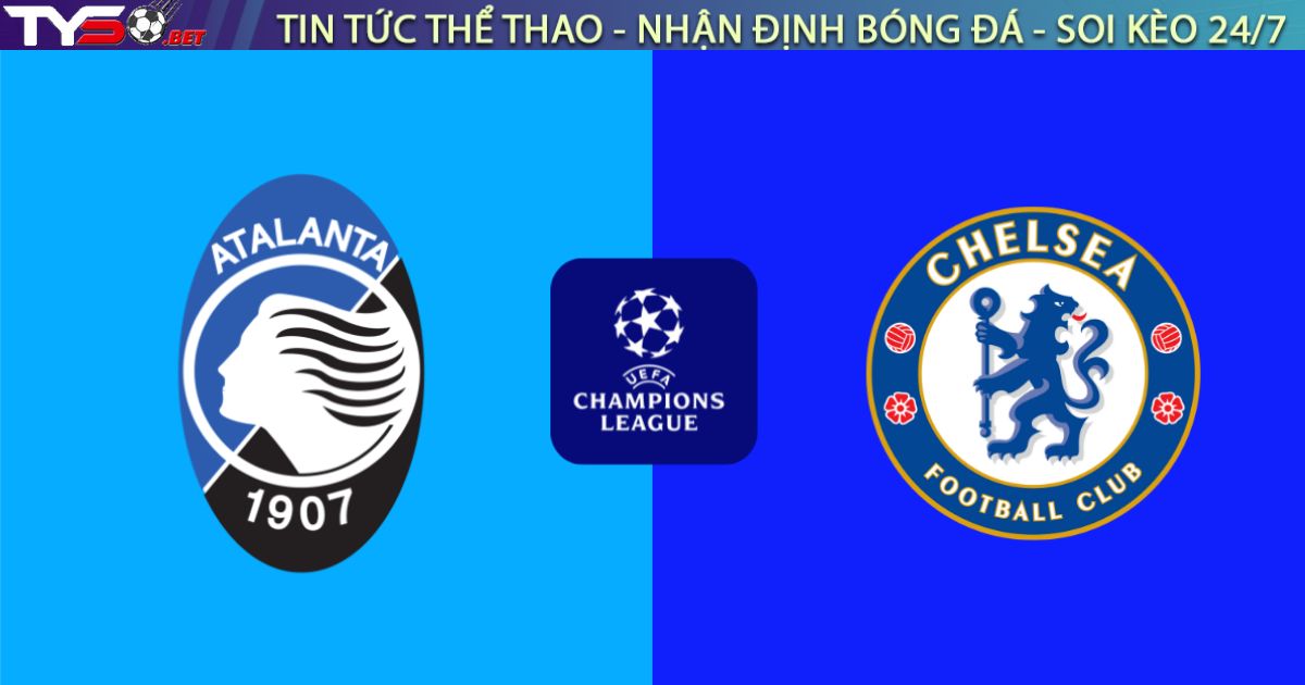 Nhận định Atalanta vs Chelsea, 03h00 ngày 10/12: Bản lĩnh Gewiss Stadium