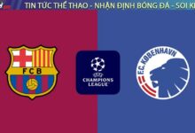 Nhận định Barcelona vs København (03:00 ngày 29/01): Đại tiệc tại Camp Nou