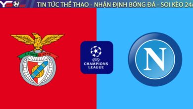Nhận định Benfica vs Napoli, 03h00 ngày 11/12: Đại tiệc tại Da Luz