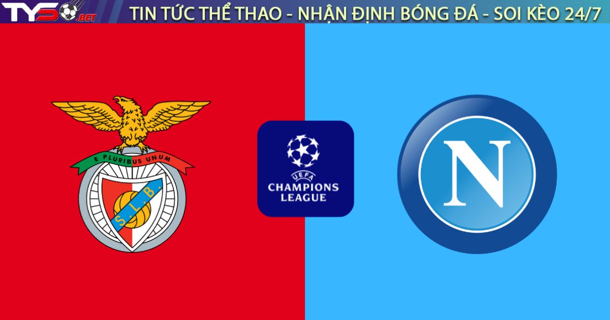 Nhận định Benfica vs Napoli, 03h00 ngày 11/12: Đại tiệc tại Da Luz
